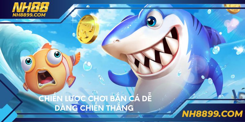 Mẹo chơi bắn cá online dễ dàng chiến thắng 